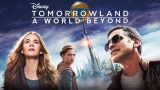 Review phim Thế giới bí ẩn | Tomorrowland: A World Beyond (Tomorrowland)